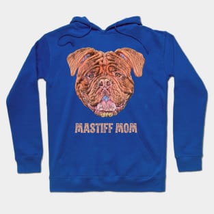 French Mastiff Mom - Mastiff Mom Design Hoodie